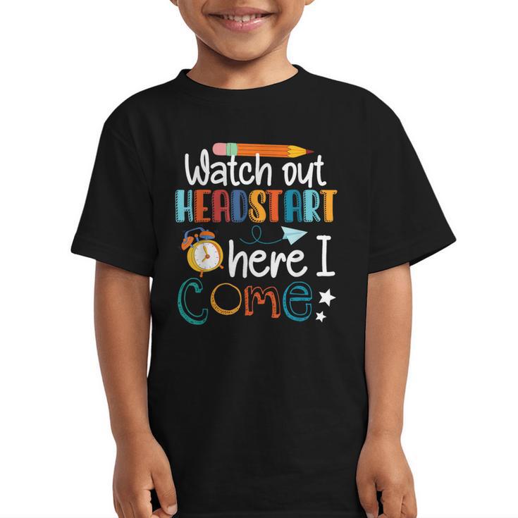 Watch Out Head Start Here I Come Head Start Back To School Graphic Kid T-Shirt