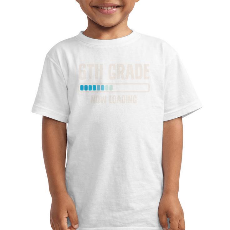 Back To School 6th Grader 6th Grade Now Loading Performance Graphic Kid T-Shirt