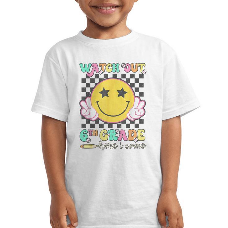 Watch Out 6th Grade Here I Come Back To School Sixth Grade Graphic Kid T-Shirt