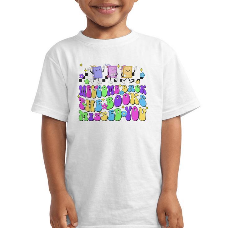 Welcome Back The Books Missed You Back To School Graphic Kid T-Shirt