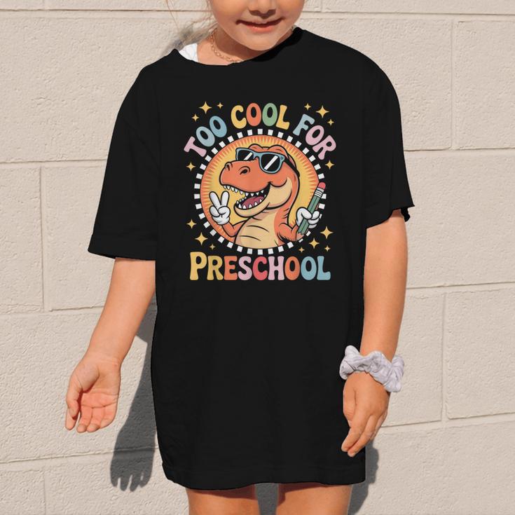Too Cool For Preschool Dinosaur T-Rex Back To School Graphic Kid T-Shirt Too Cool For Preschool Dinosaur T-Rex Back To School Graphic Kid T-Shirt