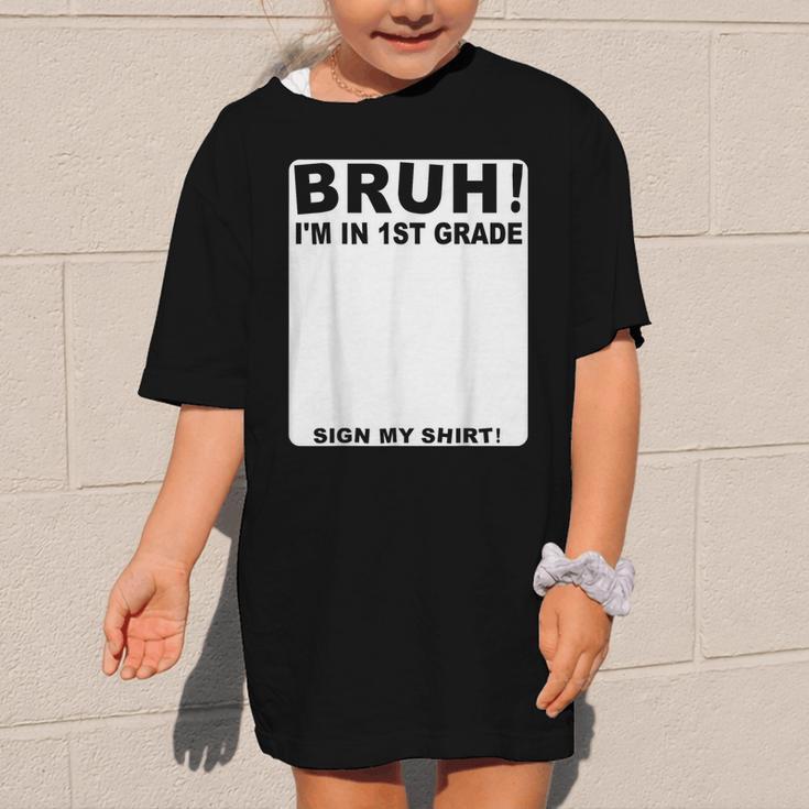 Happy Back To School Boys Girls Bruh Im In 1st Grade Sign My Graphic Kid T-Shirt Happy Back To School Boys Girls Bruh Im In 1st Grade Sign My Graphic Kid T-Shirt