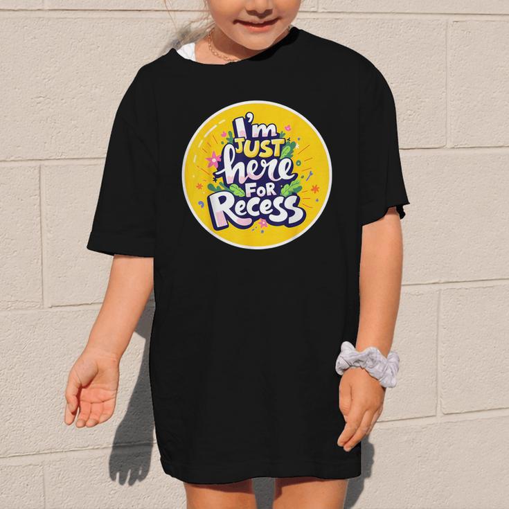 I'm Just Here For Recess Back To School Girl First Day Graphic Kid T-Shirt I'm Just Here For Recess Back To School Girl First Day Graphic Kid T-Shirt
