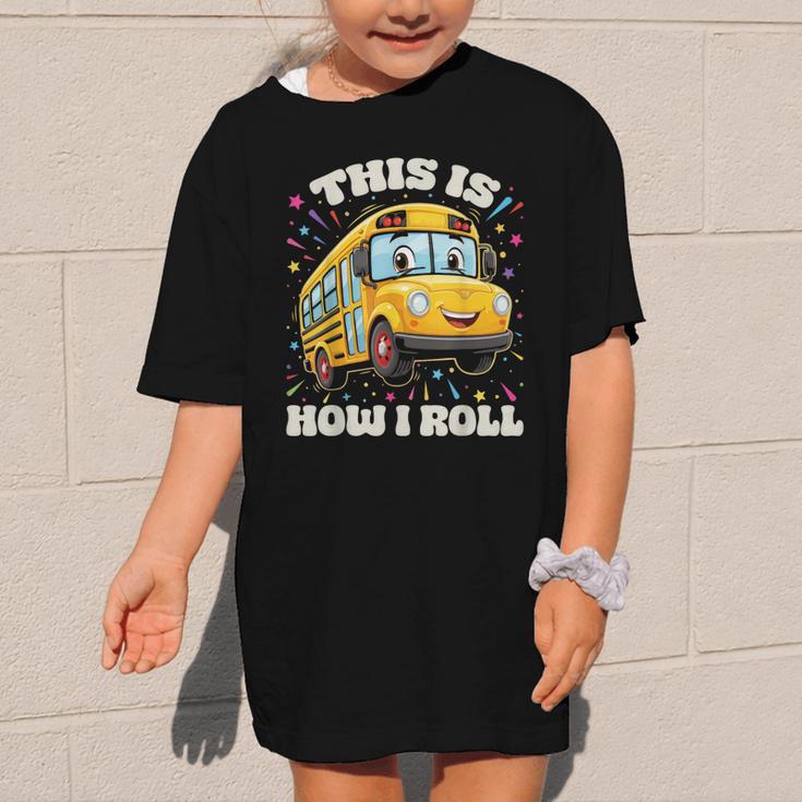 This Is How I Roll School Bus Driver Back To School Graphic Kid T-Shirt This Is How I Roll School Bus Driver Back To School Graphic Kid T-Shirt