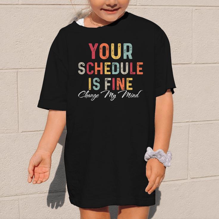 'Your Schedule Is Fine' Back To School Headstart Fun Graphic Kid T-Shirt