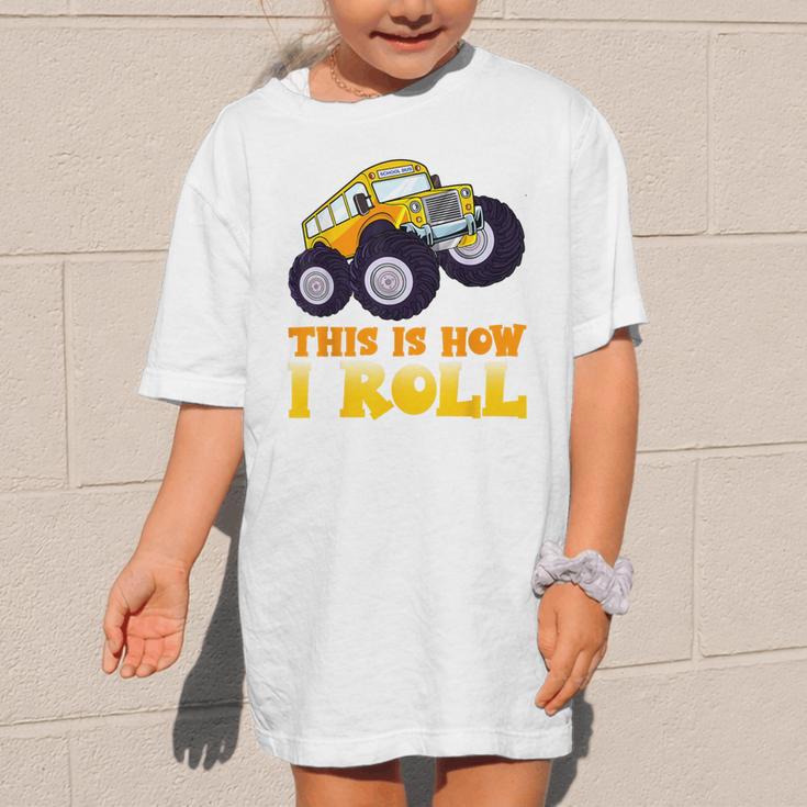 Monster Truck School Bus This Is How I Roll Back To School Graphic Kid T-Shirt
