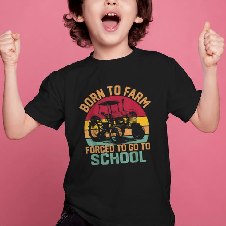 Born To Farm Forced To Go To School Back To School Tractor Graphic Kid T-Shirt