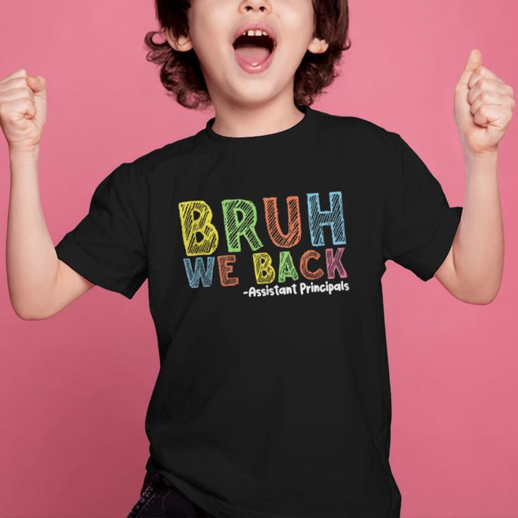 Bruh We Back Assistant Principal Back To School Groovy Graphic Kid T-Shirt Bruh We Back Assistant Principal Back To School Groovy Graphic Kid T-Shirt