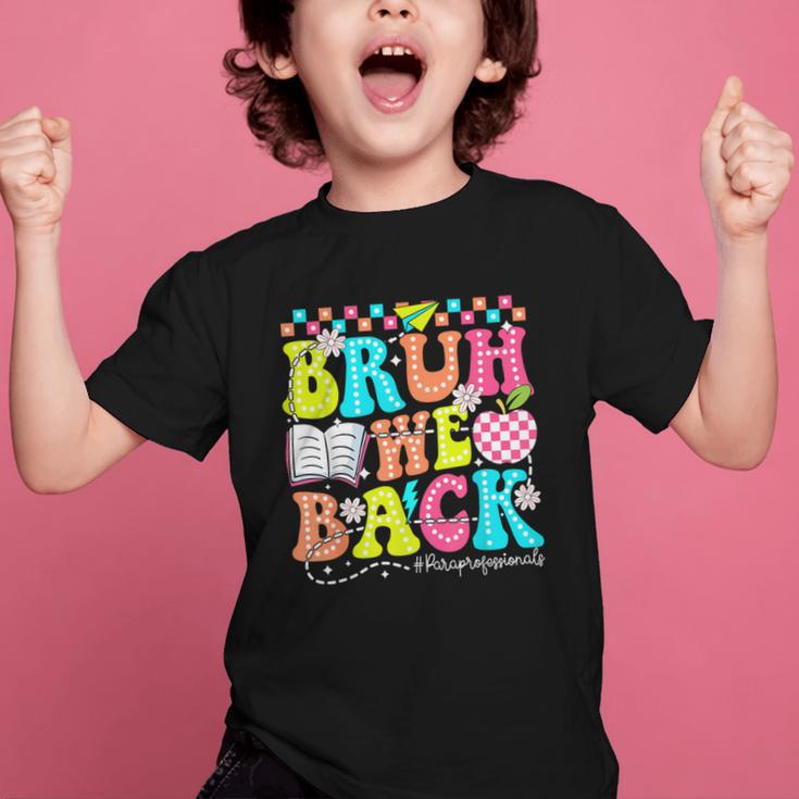 Bruh We Back Paraprofessional Back To School Graphic Kid T-Shirt Bruh We Back Paraprofessional Back To School Graphic Kid T-Shirt