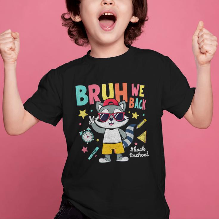 Bruh We Back Raccoon Back To School Graphic Kid T-Shirt Bruh We Back Raccoon Back To School Graphic Kid T-Shirt