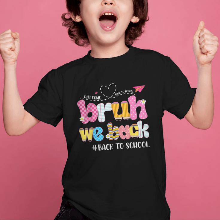 Bruh We Back Back To School First Day Back To School Graphic Kid T-Shirt