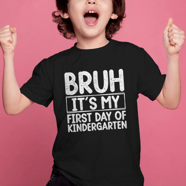 Bruh Its My First Day Of Kindergarten Back To School Boy Kid Graphic Kid T-Shirt Bruh Its My First Day Of Kindergarten Back To School Boy Kid Graphic Kid T-Shirt