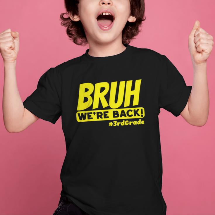 Bruh We'Re Back FUNNY 3rd Grade Back To School Third Grade Graphic Kid T-Shirt Bruh We'Re Back FUNNY 3rd Grade Back To School Third Grade Graphic Kid T-Shirt