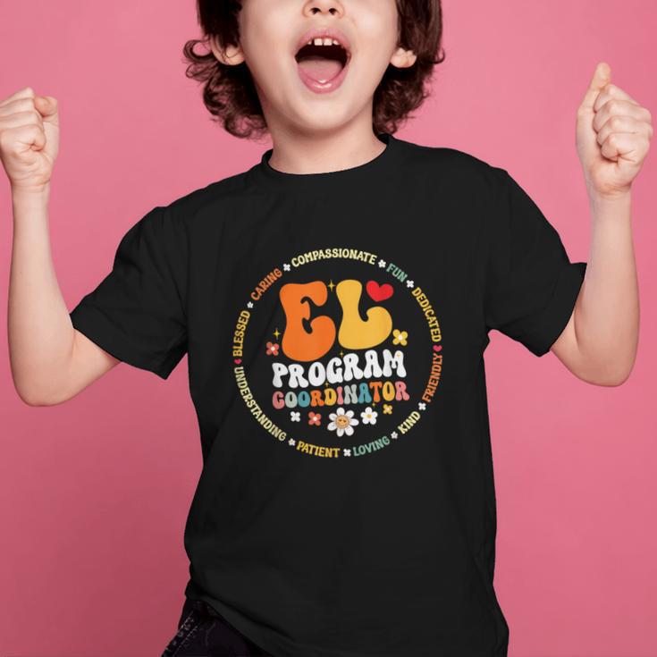 Groovy EL Program Coordinator Appreciation Back To School Graphic Kid T-Shirt Groovy EL Program Coordinator Appreciation Back To School Graphic Kid T-Shirt