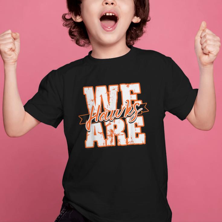 We Are Hawks Back To School Spirit O Graphic Kid T-Shirt