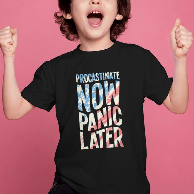 Procrastinate Now Panic Later Back To School Graphic Kid T-Shirt Procrastinate Now Panic Later Back To School Graphic Kid T-Shirt