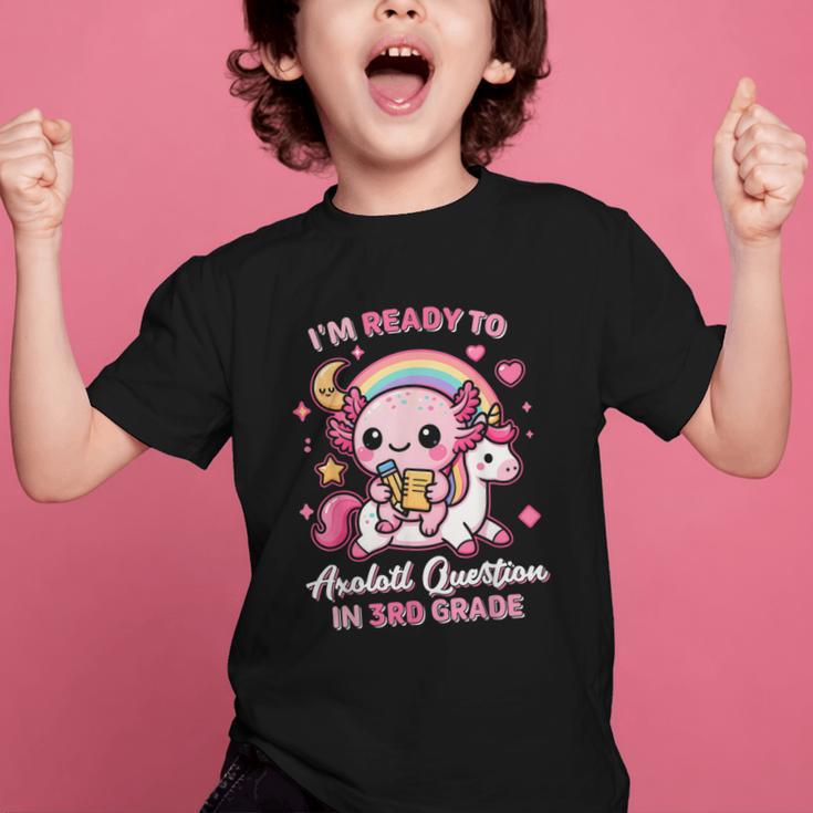 Ready To 3rd Grade Axolotl Questions Back To School Girls Graphic Kid T-Shirt