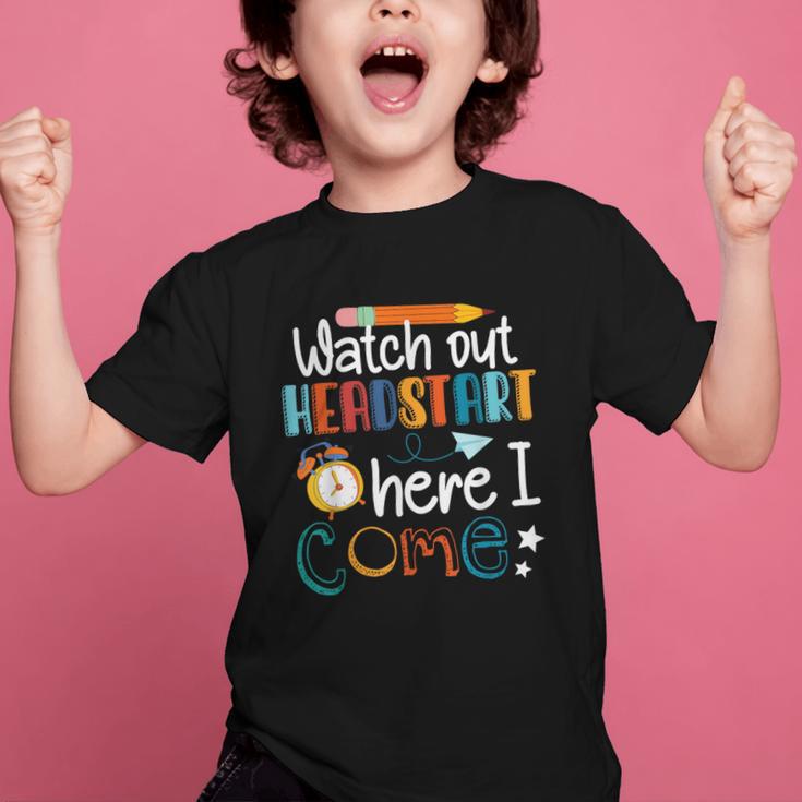 Watch Out Head Start Here I Come Head Start Back To School Graphic Kid T-Shirt Watch Out Head Start Here I Come Head Start Back To School Graphic Kid T-Shirt