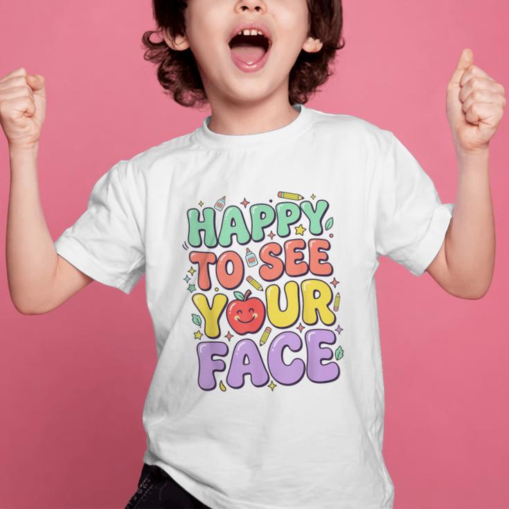 Back To School First Day Of School Happy To See Your Face Graphic Kid T-Shirt Back To School First Day Of School Happy To See Your Face Graphic Kid T-Shirt