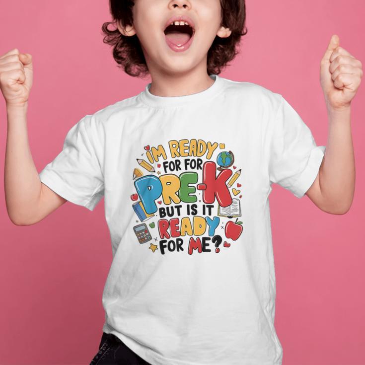 I'm Ready For Pre-K But Is It Ready For Me Back To School Graphic Kid T-Shirt