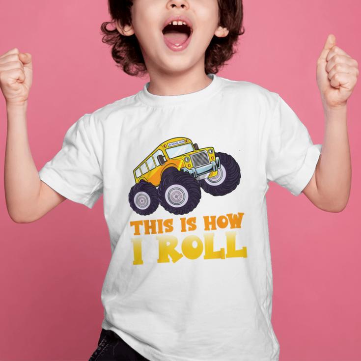 Monster Truck School Bus This Is How I Roll Back To School Graphic Kid T-Shirt