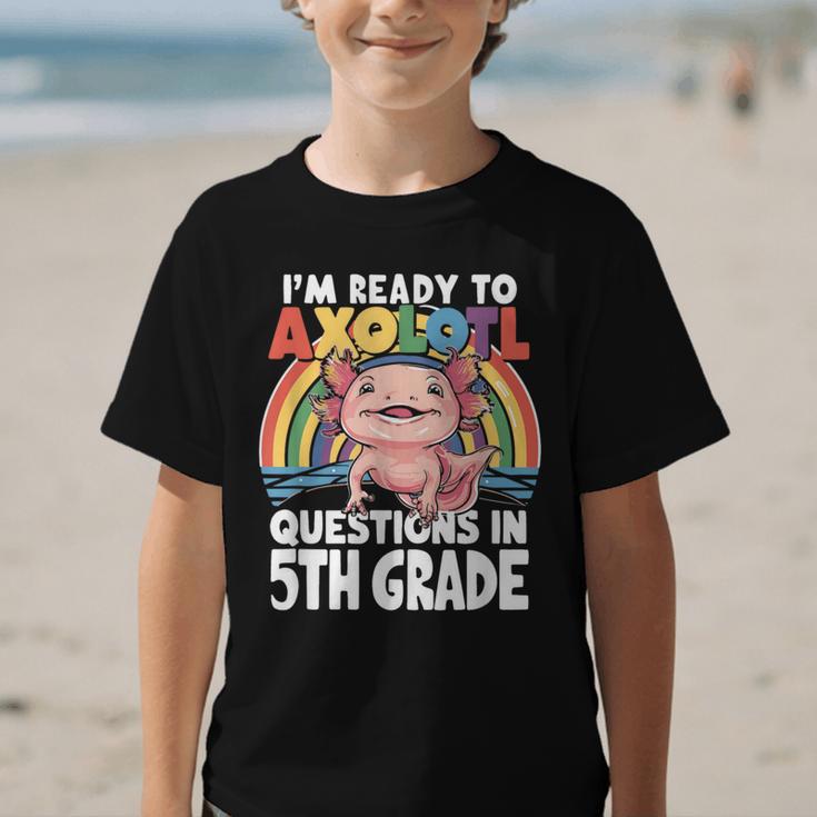 5th Grade Kids Axolotl Questions Back To School Graphic Kid T-Shirt