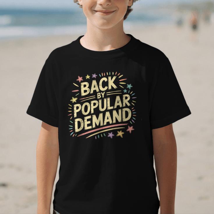 Back By Popular Demand Back To School Graphic Kid T-Shirt Back By Popular Demand Back To School Graphic Kid T-Shirt