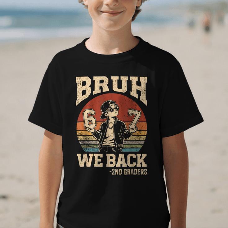 Back To School Bruh We Back 2nd Grade 6 7 First Day School Graphic Kid T-Shirt