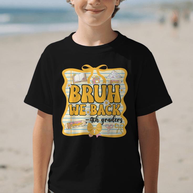 Bruh We Back 4th Graders Fourth Grade Back To School Girls Graphic Kid T-Shirt Bruh We Back 4th Graders Fourth Grade Back To School Girls Graphic Kid T-Shirt