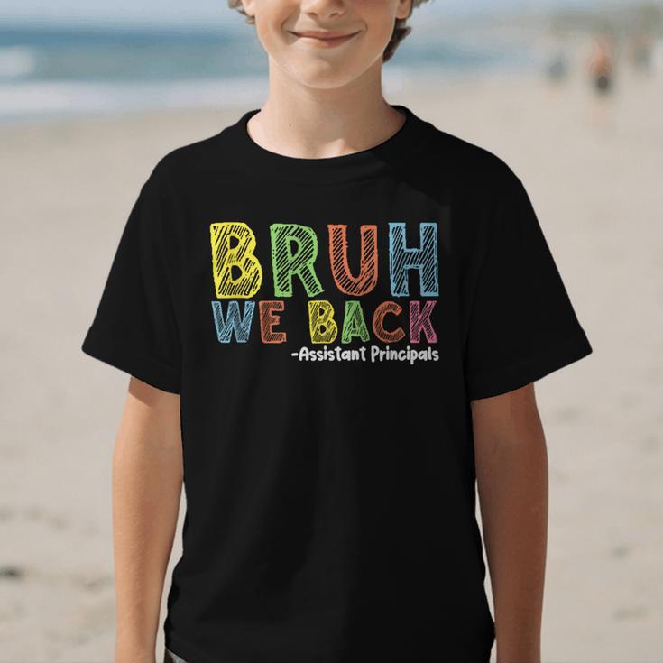 Bruh We Back Assistant Principal Back To School Groovy Graphic Kid T-Shirt Bruh We Back Assistant Principal Back To School Groovy Graphic Kid T-Shirt