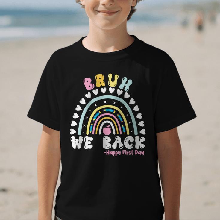 Bruh We Back Happy First Day Of School Back To School Kids Graphic Kid T-Shirt