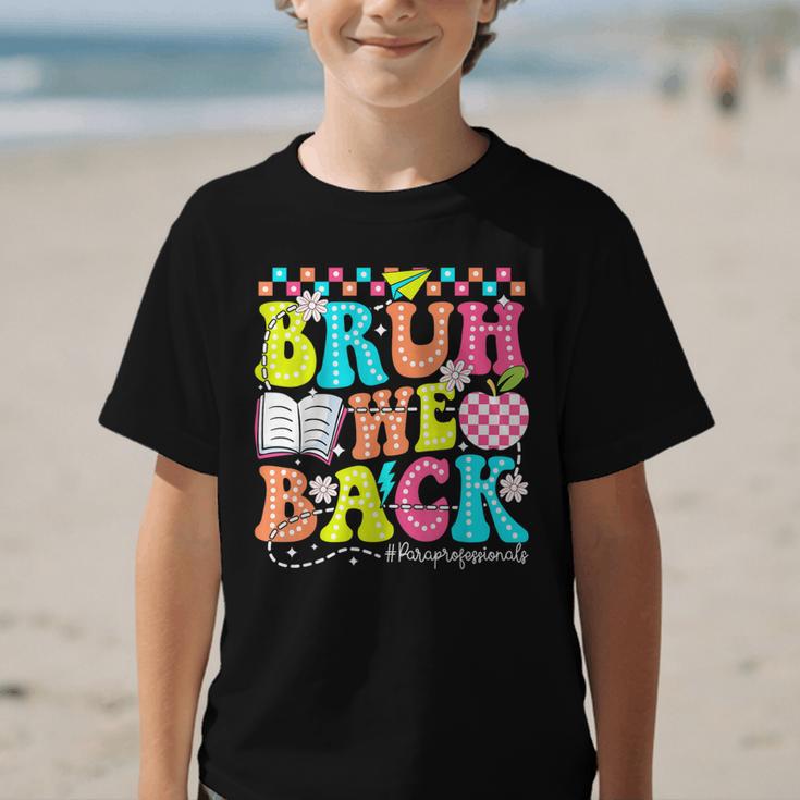 Bruh We Back Paraprofessional Back To School Graphic Kid T-Shirt Bruh We Back Paraprofessional Back To School Graphic Kid T-Shirt