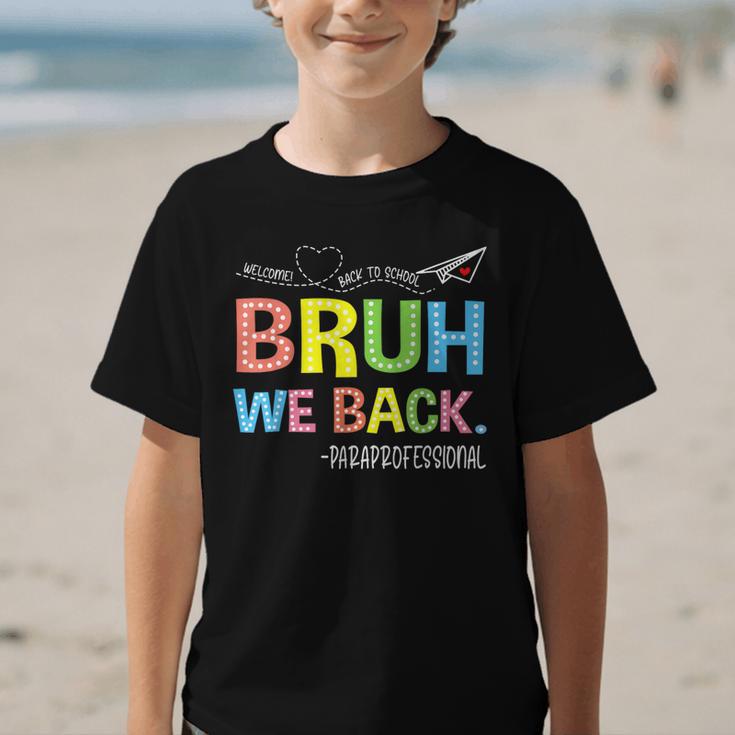 Bruh We Back Paraprofessionals Welcome Back To School Para Graphic Kid T-Shirt Bruh We Back Paraprofessionals Welcome Back To School Para Graphic Kid T-Shirt