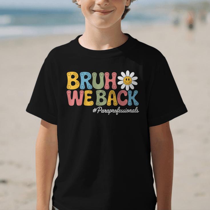 Bruh We Back Paras Paraprofessionals Back To School Graphic Kid T-Shirt