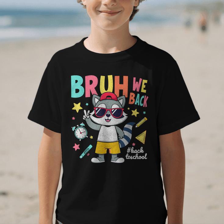Bruh We Back Raccoon Back To School Graphic Kid T-Shirt Bruh We Back Raccoon Back To School Graphic Kid T-Shirt