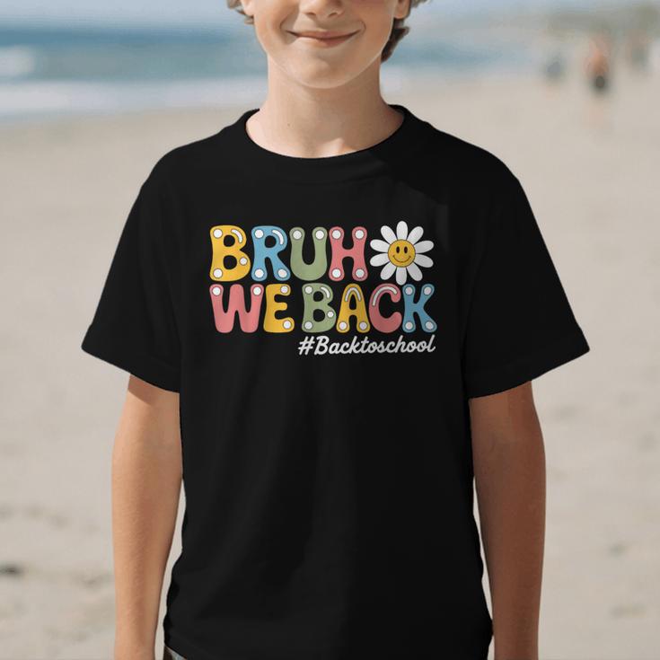Bruh We Back Back To School First Day Of School Graphic Kid T-Shirt Bruh We Back Back To School First Day Of School Graphic Kid T-Shirt