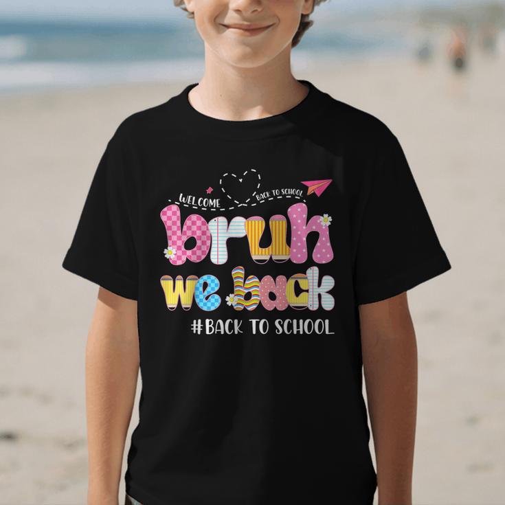 Bruh We Back Back To School First Day Back To School Graphic Kid T-Shirt