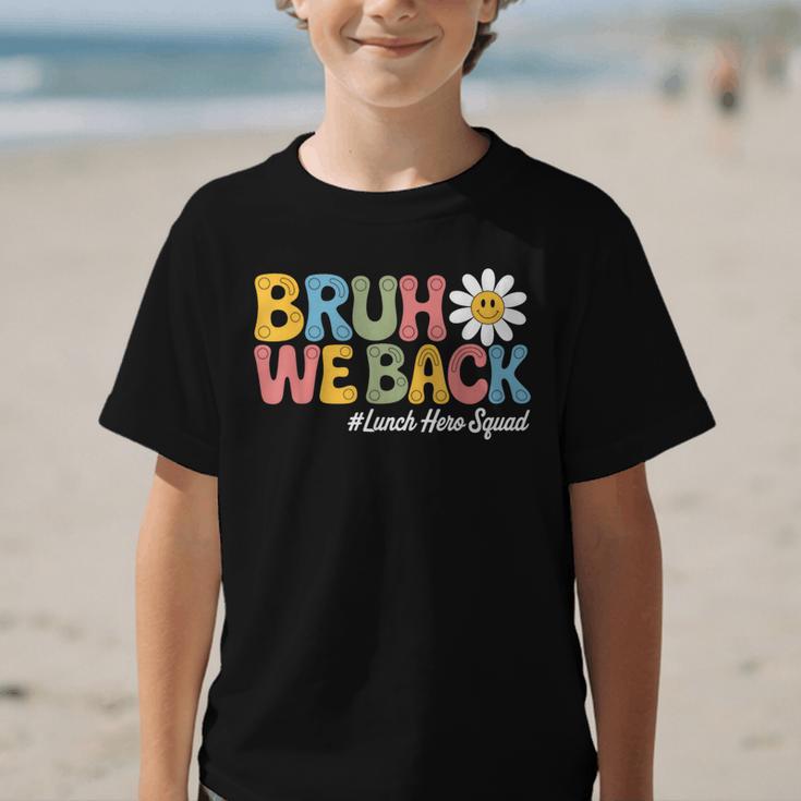 Bruh We Back School Lunch Squad Lunch Lady Back To School Graphic Kid T-Shirt Bruh We Back School Lunch Squad Lunch Lady Back To School Graphic Kid T-Shirt