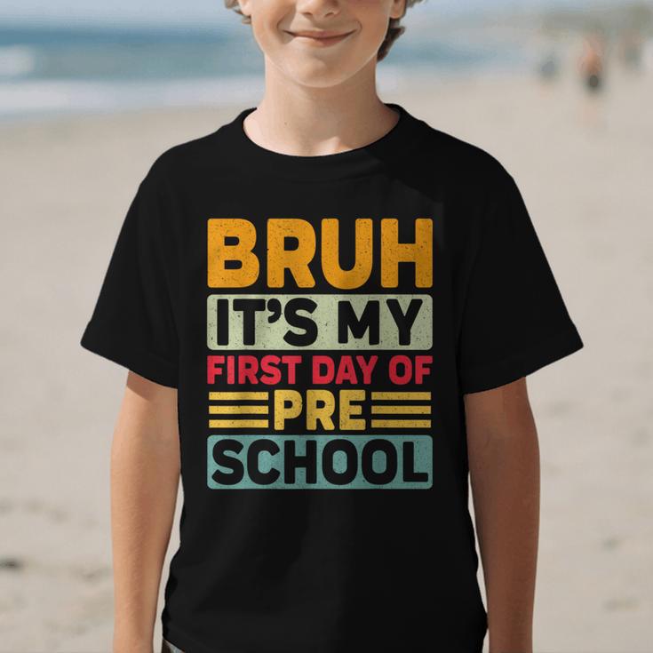 Bruh My First Day Preschool Back To School Preschool Graphic Kid T-Shirt Bruh My First Day Preschool Back To School Preschool Graphic Kid T-Shirt
