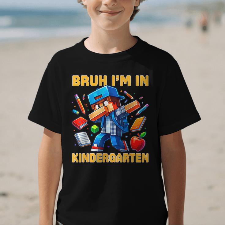 Bruh I'm In Kindergarten Boys Kids Gamer Back To School Graphic Kid T-Shirt Bruh I'm In Kindergarten Boys Kids Gamer Back To School Graphic Kid T-Shirt