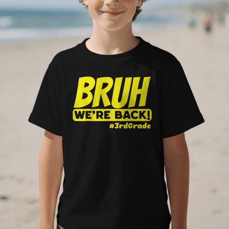 Bruh We'Re Back FUNNY 3rd Grade Back To School Third Grade Graphic Kid T-Shirt Bruh We'Re Back FUNNY 3rd Grade Back To School Third Grade Graphic Kid T-Shirt