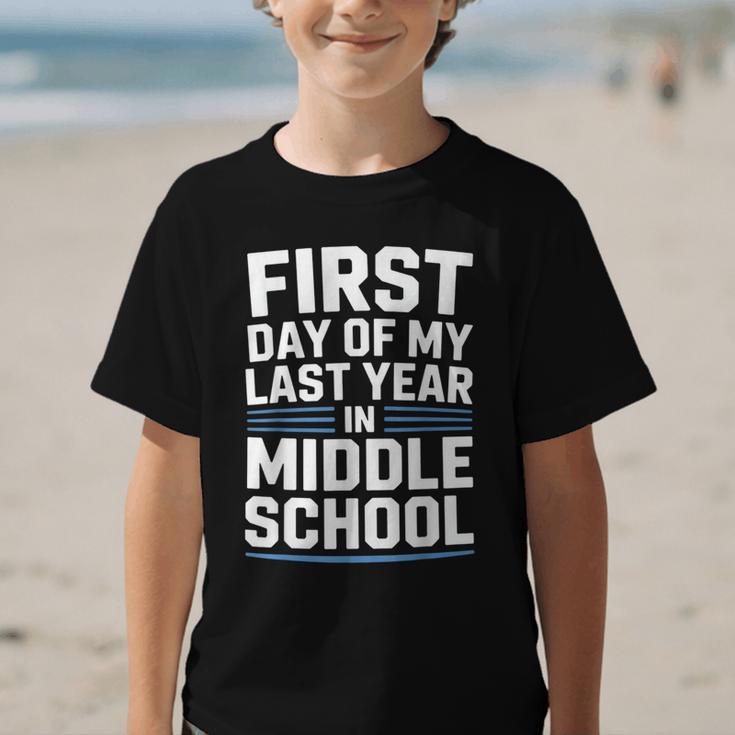 First Day Of My Last Year In Middle School Back To School Graphic Kid T-Shirt First Day Of My Last Year In Middle School Back To School Graphic Kid T-Shirt