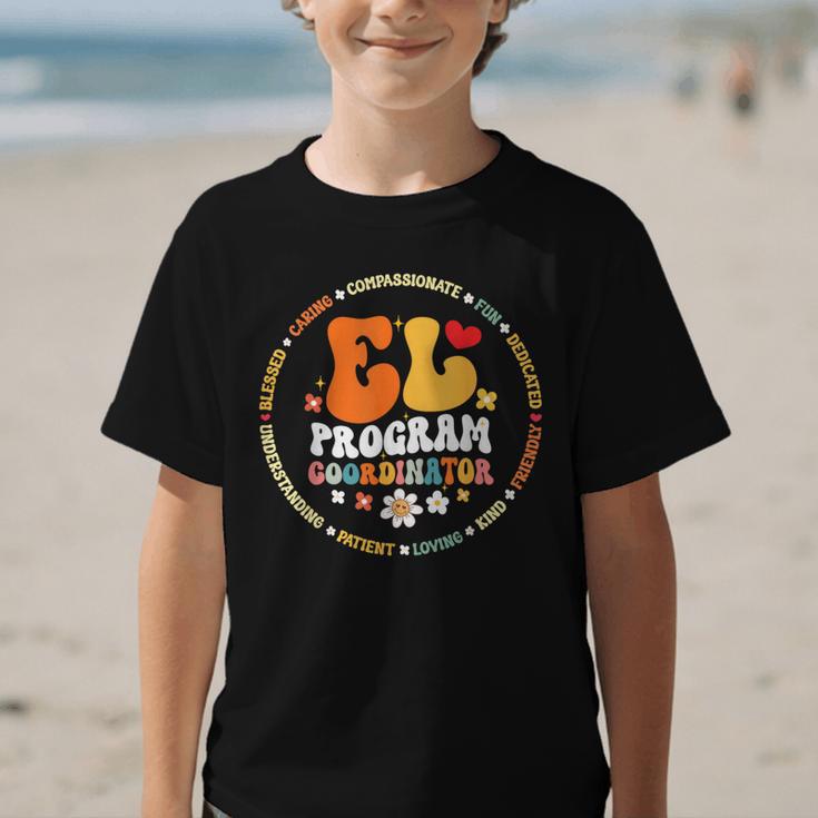 Groovy EL Program Coordinator Appreciation Back To School Graphic Kid T-Shirt Groovy EL Program Coordinator Appreciation Back To School Graphic Kid T-Shirt
