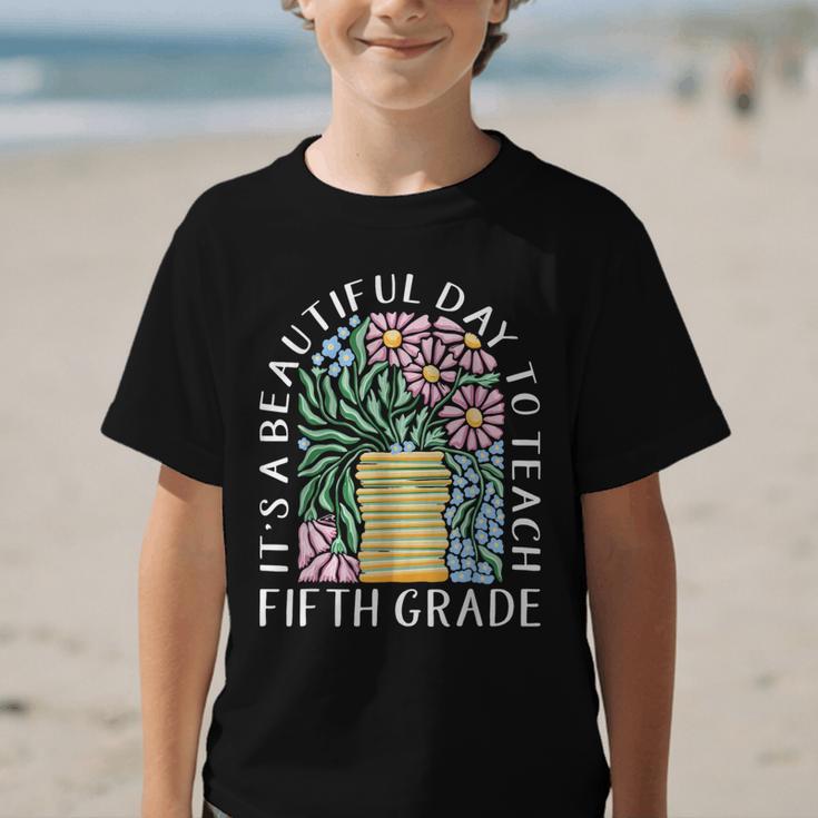 It's A Beautiful Day To Teach Fifth Grade Back To School Graphic Kid T-Shirt It's A Beautiful Day To Teach Fifth Grade Back To School Graphic Kid T-Shirt