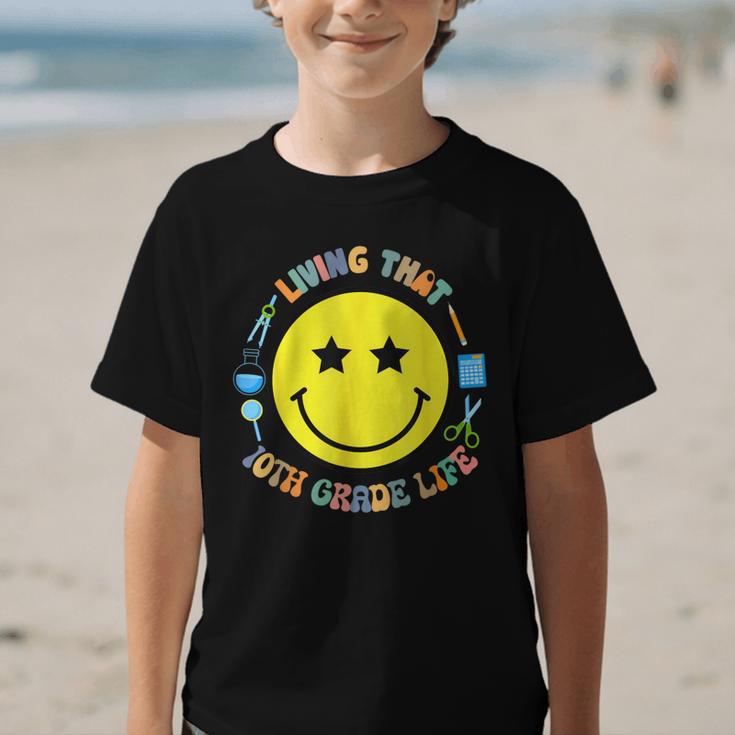 Living That 10th Grade Life Fun Back To School Supply Smile Graphic Kid T-Shirt Living That 10th Grade Life Fun Back To School Supply Smile Graphic Kid T-Shirt