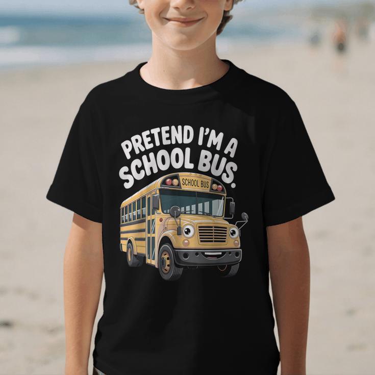 Pretend I'm A School Bus Back To School Bus Lover Graphic Kid T-Shirt Pretend I'm A School Bus Back To School Bus Lover Graphic Kid T-Shirt