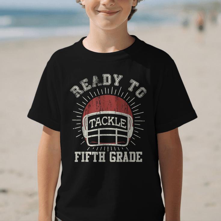 Ready To Tackle 5th Grade Back To School Football Graphic Kid T-Shirt Ready To Tackle 5th Grade Back To School Football Graphic Kid T-Shirt