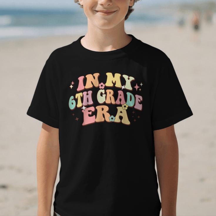 In My Sixth Grade Era Back To School 6th Grade Era Kids Graphic Kid T-Shirt In My Sixth Grade Era Back To School 6th Grade Era Kids Graphic Kid T-Shirt