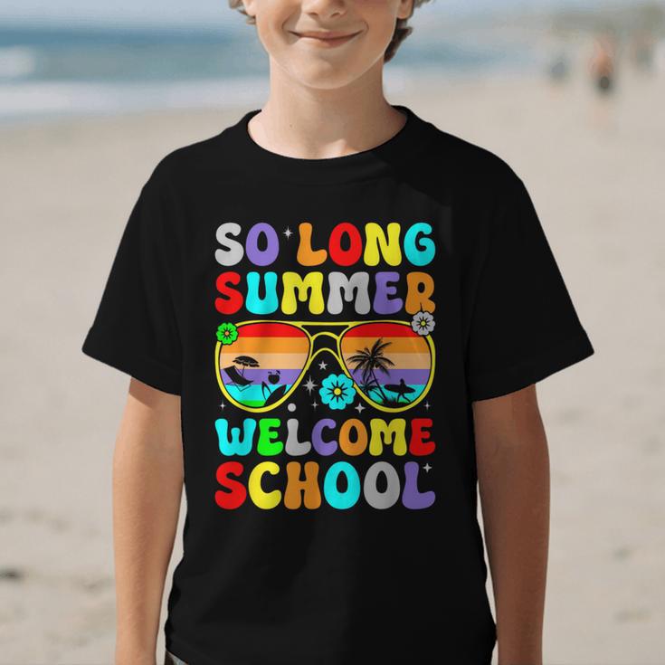 So Long Summer Welcome School Back To School Academic Year Graphic Kid T-Shirt