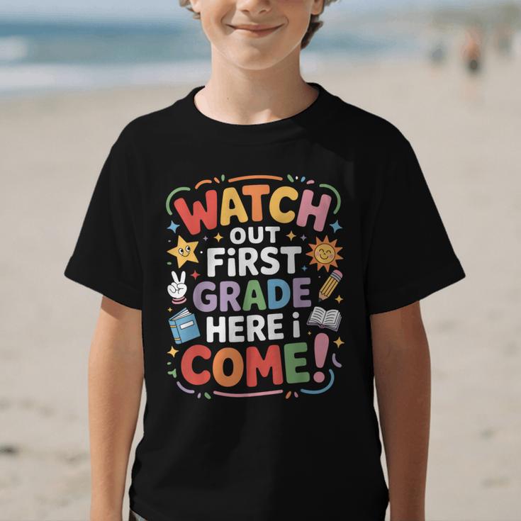 Watch Out First Grade Here I Come Back To School Learner Graphic Kid T-Shirt